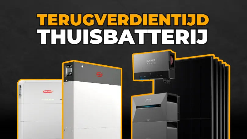 Terugverdientijd thuisbatterij: wanneer is ze rendabel?